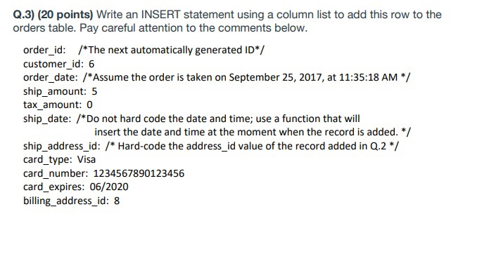 Solved Q.3) (20 points) Write an INSERT statement using a | Chegg.com
