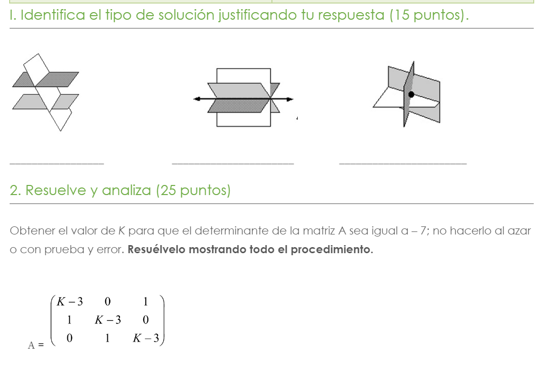 I. Identifica el tipo de solución justificando tu respuesta (15 puntos). 2. Resuelve y analiza (25 puntos) Obtener el valor d