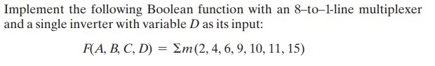 Solved Implement The Following Boolean Function With An | Chegg.com