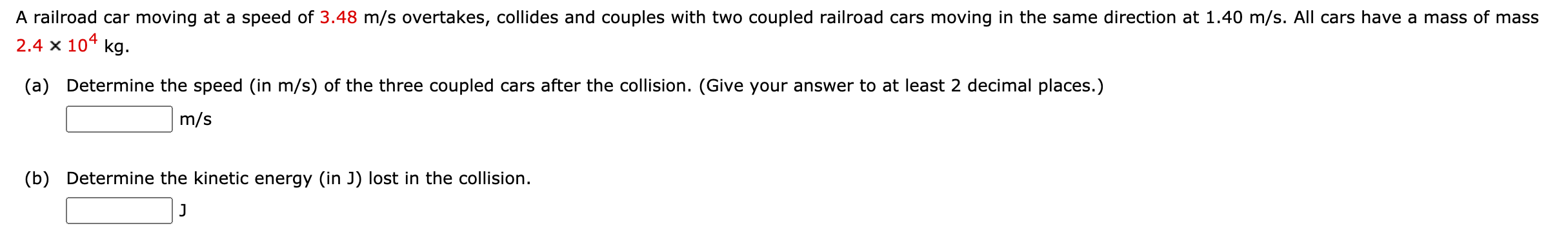 Solved A railroad car moving at a speed of 3.48 m/s | Chegg.com