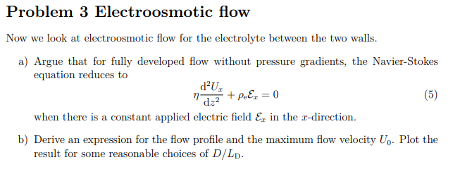 Problem 3 Electroosmotic flow Now we look at | Chegg.com