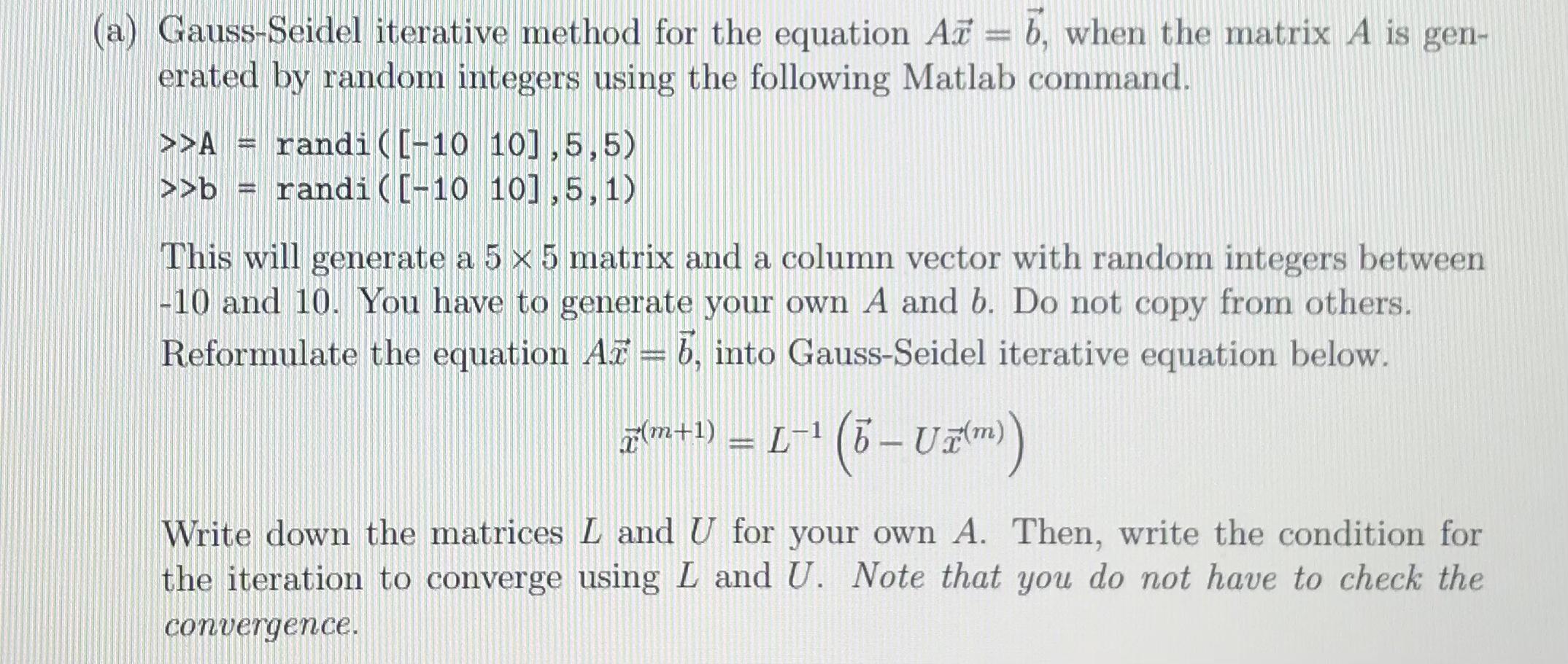 Solved (a) Gauss-Seidel Iterative Method For The Equation Az | Chegg.com