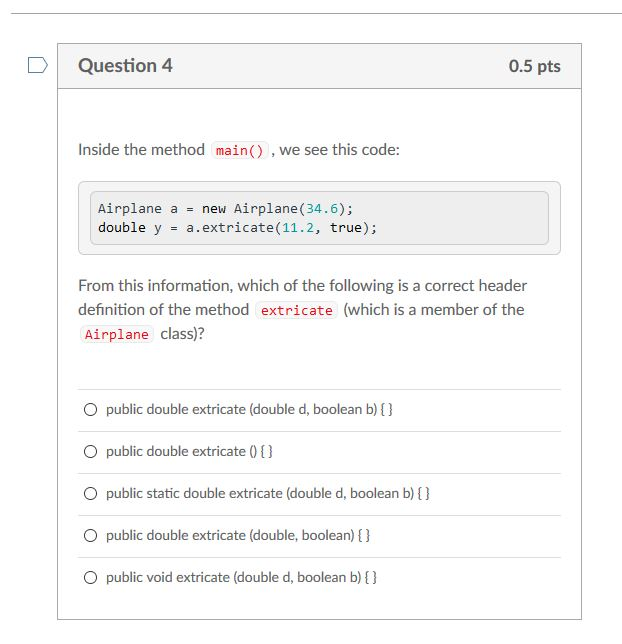 Solved Question 1 0.5 pts Given the following code public | Chegg.com