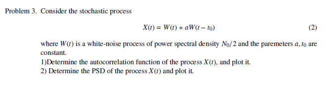 Solved Problem 3. Consider the stochastic process X(t) = | Chegg.com