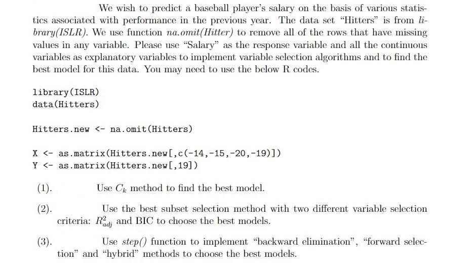 We wish to predict a baseball player's salary on the | Chegg.com