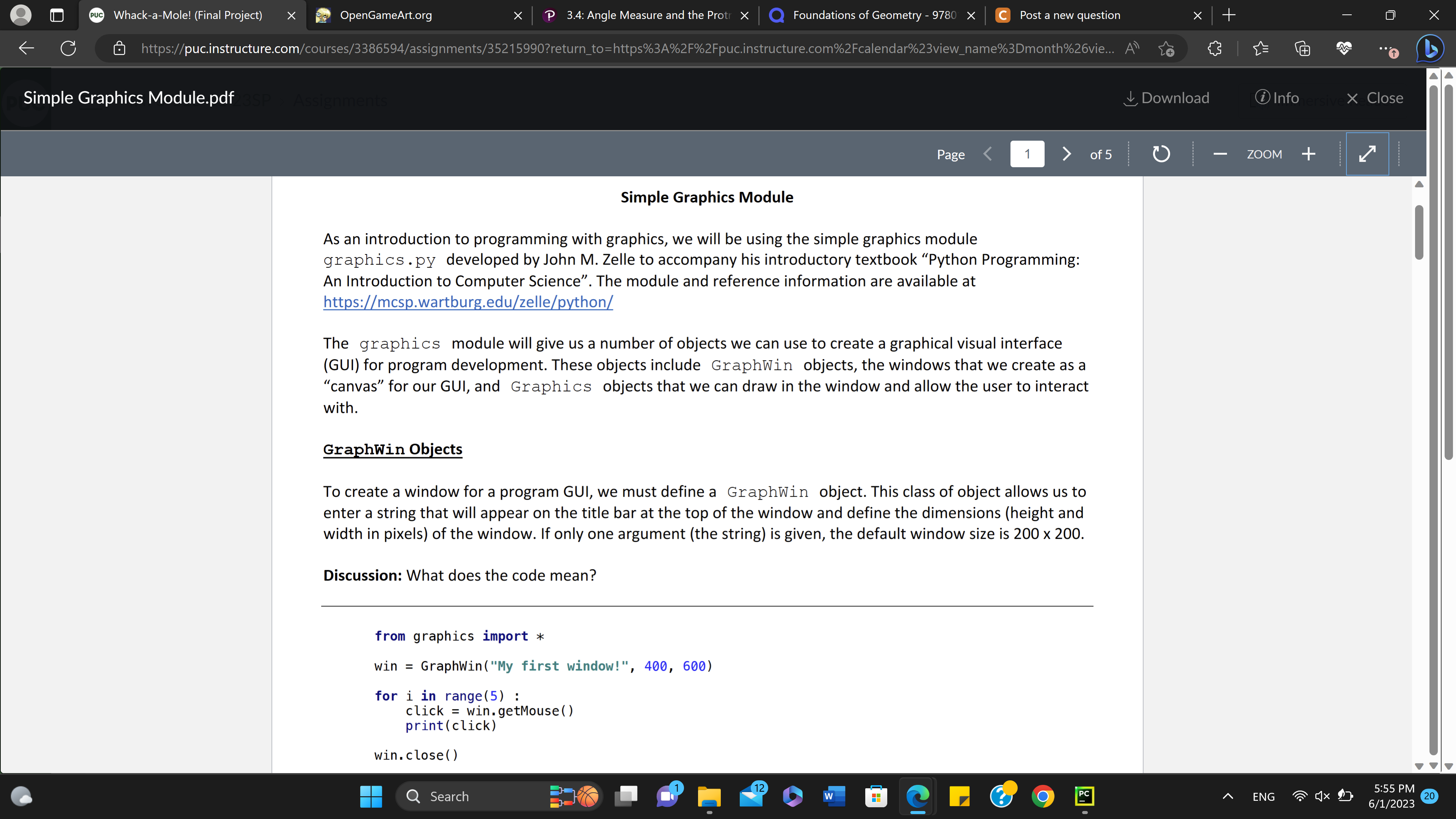 As an introduction to programming with graphics, we will be using the simple graphics module graphics.py developed by John M.