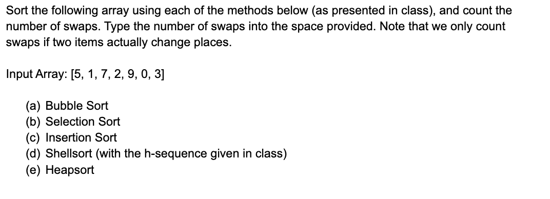 Solved Sort The Following Array Using Each Of The Methods | Chegg.com