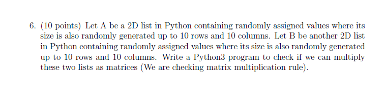 python - why does Solved 6. (10 points) Let A be a 2D list in Python | Chegg.com