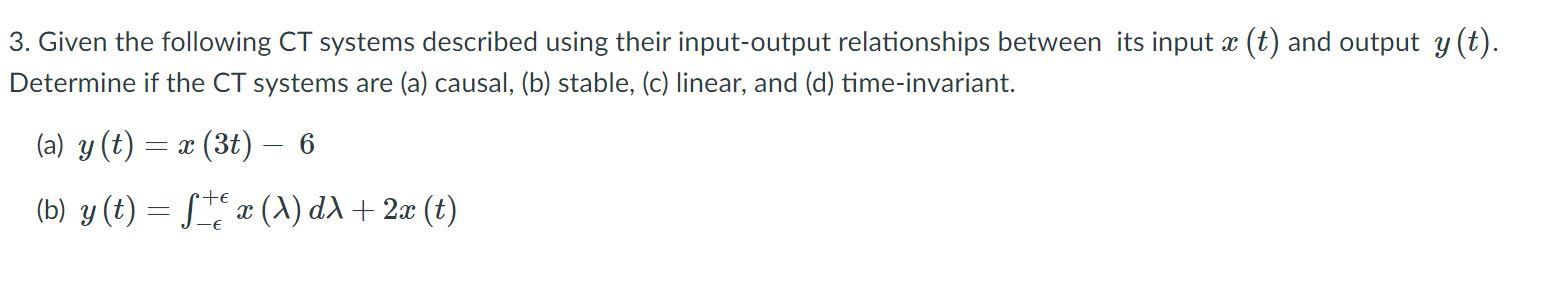 Solved Given The Following Ct Systems Described Using Chegg Com