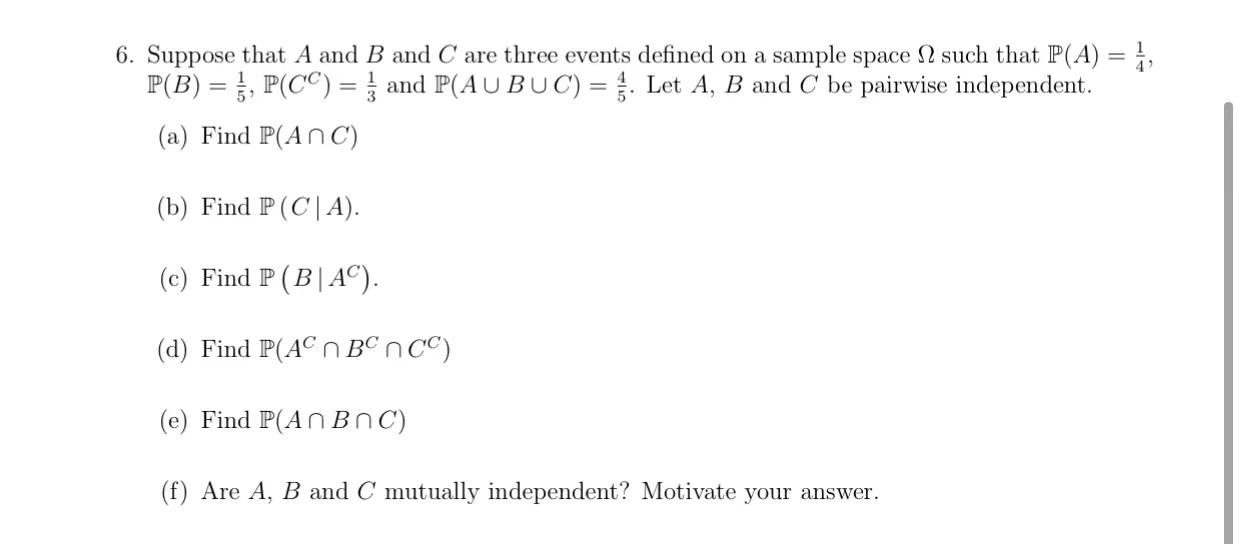 Solved 6. Suppose that A and B and C are three events | Chegg.com