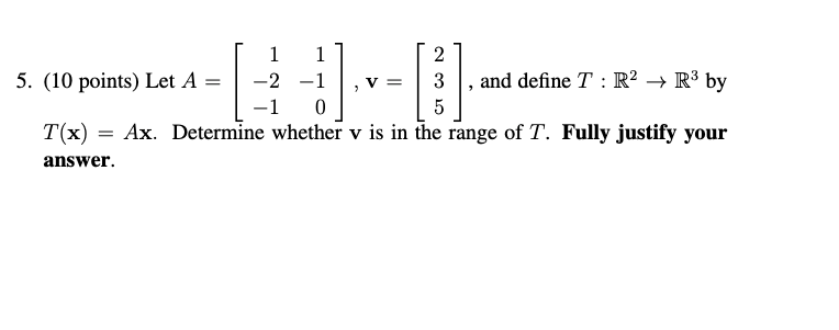 Solved 5. (10 points) Let A=⎣⎡1−2−11−10⎦⎤,v=⎣⎡235⎦⎤, and | Chegg.com