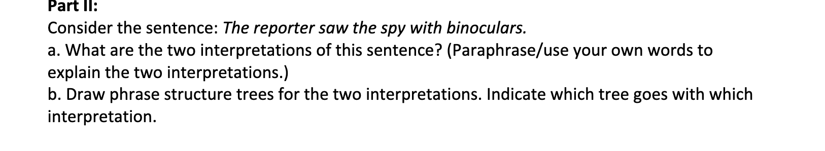 Part II: Consider the sentence: The reporter saw the | Chegg.com