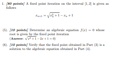 Solved 1. (80 points) A fixed point iteration on the | Chegg.com