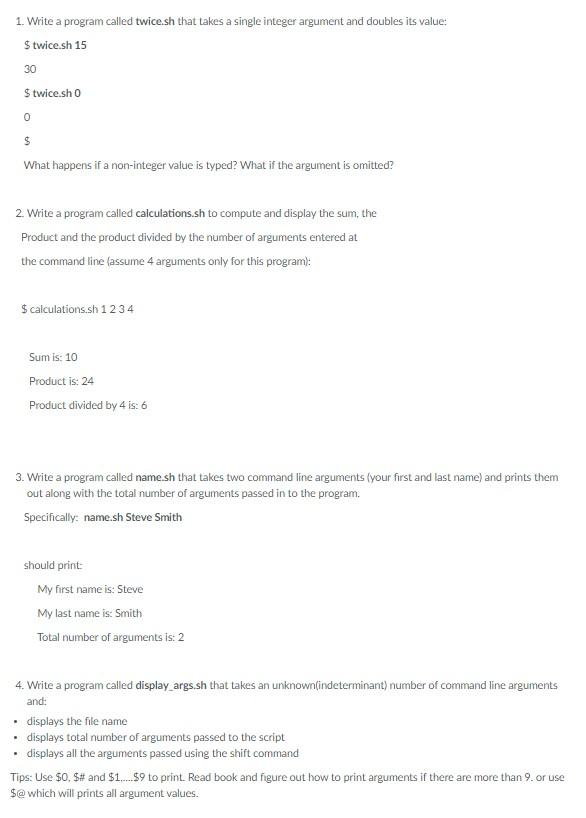 Solved 1 Write A Program Called Twice Sh That Takes A Chegg Com