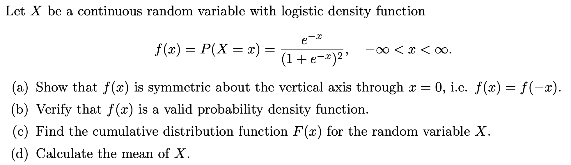 Let X be a continuous random variable with logistic | Chegg.com