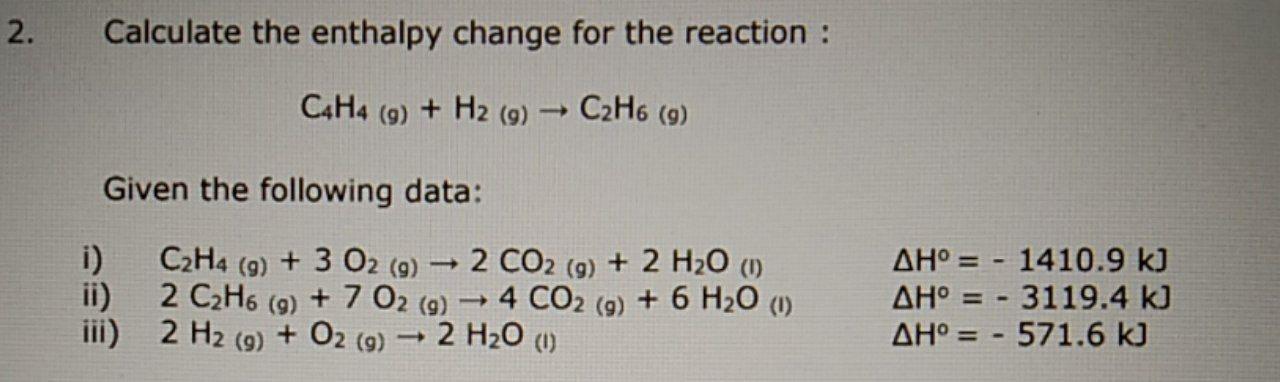 Solved 2. Calculate the enthalpy change for the reaction Chegg