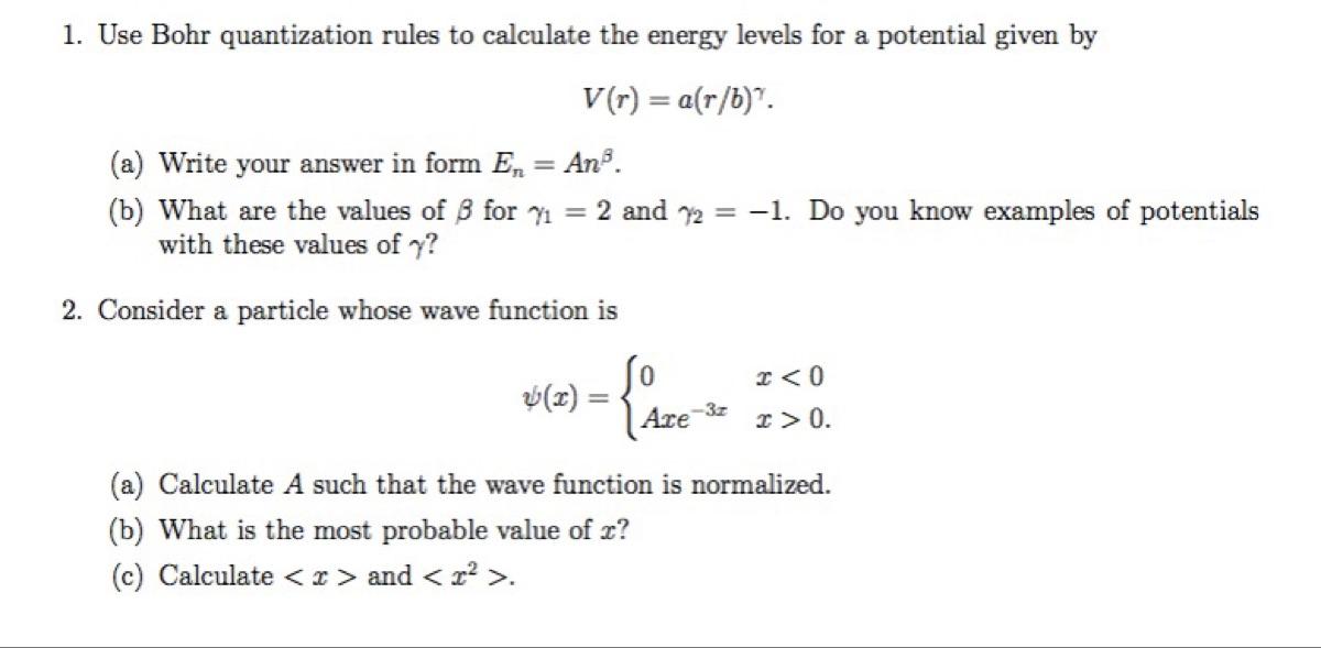 Solved 1. Use Bohr quantization rules to calculate the | Chegg.com