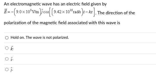 Solved An electromagnetic wave has an electric field given | Chegg.com