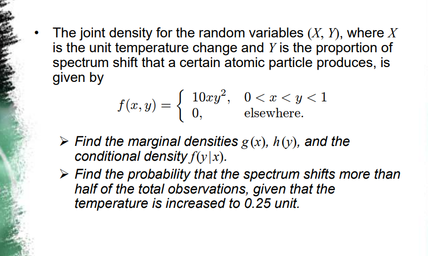Solved The joint density for the random variables (X, Y), | Chegg.com