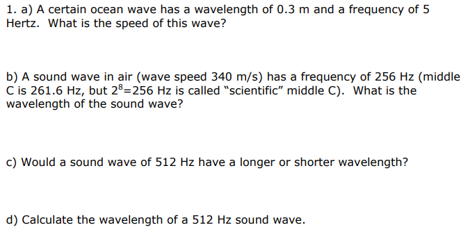 Solved 1. a) A certain ocean wave has a wavelength of 0.3 m | Chegg.com