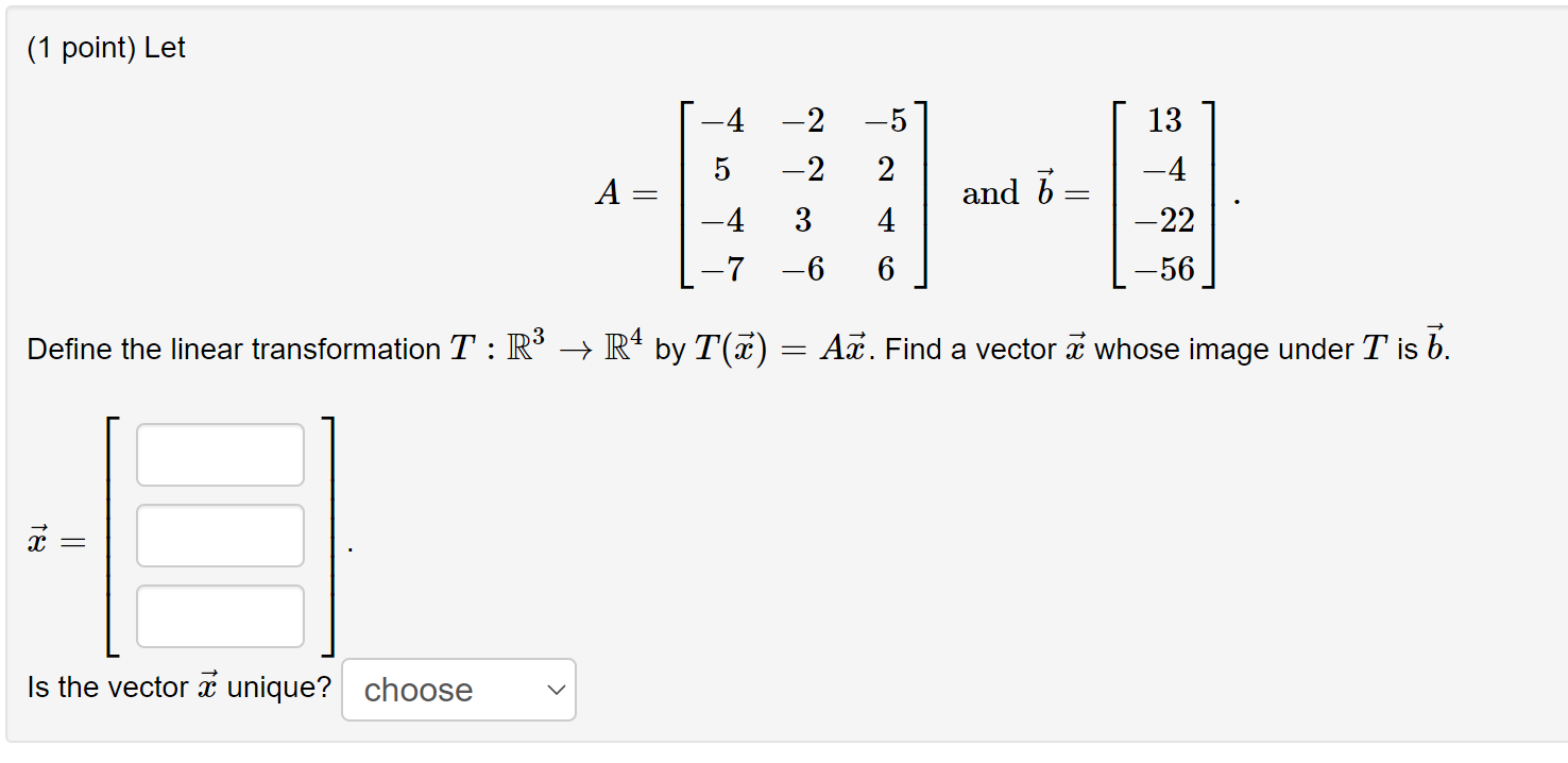 Solved (1 point) Let -5 13 -2 -2 5 2 -4 A= and 7 : 4 -4 -7 3 | Chegg.com