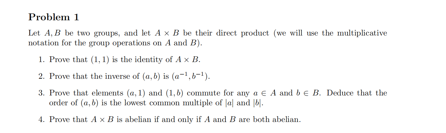 Solved Problem 1Let A,B ﻿be Two Groups, And Let A×B ﻿be | Chegg.com