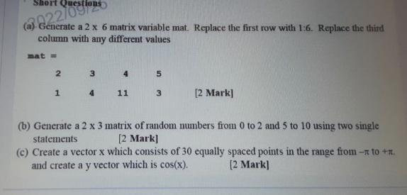 Solved a . Generate a 2 6 matrix variable mat. Replace the
