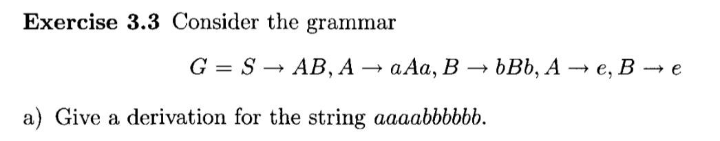 Solved Exercise 3.3 Consider The Grammar G= S → AB, A + AAa, | Chegg.com