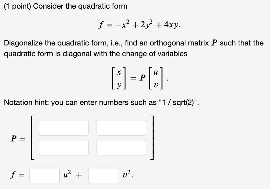 Solved 1 Point Consider The Quadratic Form F −x2 2y2 4xy