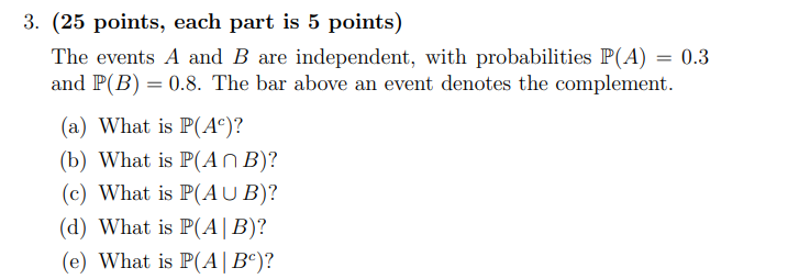 Solved ( 25 ﻿points, each part is 5 ﻿points)The events A and | Chegg.com