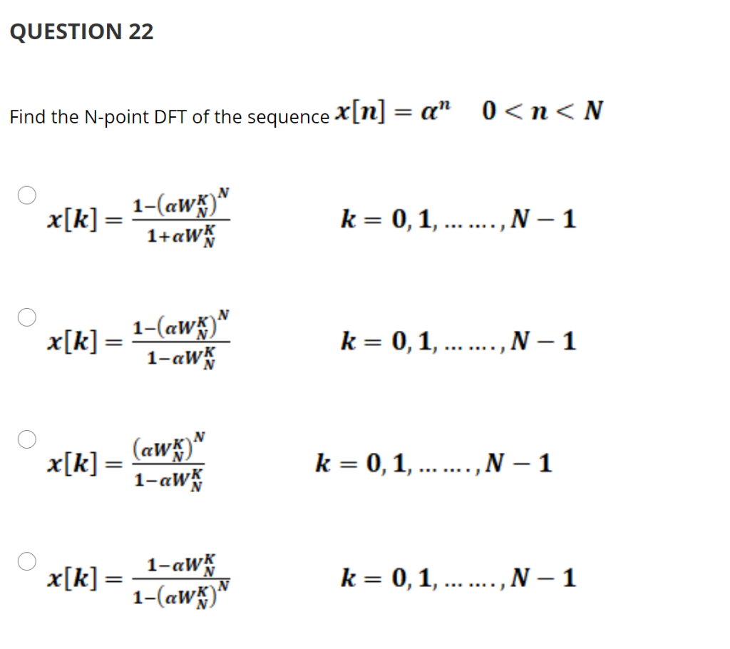 Solved QUESTION 22 Find the N-point DFT of the sequence x[n] | Chegg.com