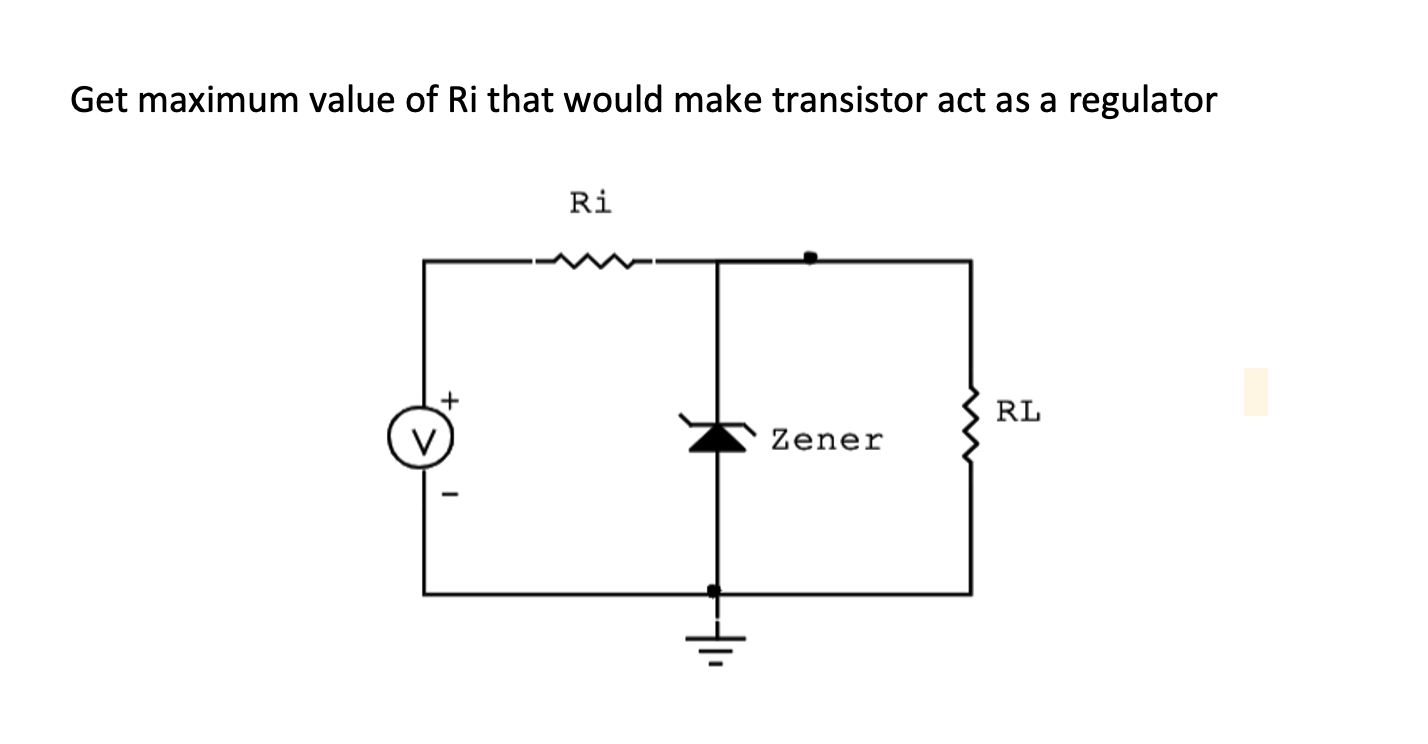 Solved Get maximum value of Ri that would make transistor | Chegg.com