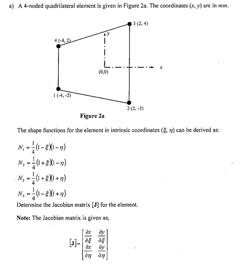 Solved A A 4 Noded Quadrilateral Eiement Is Given In Figure