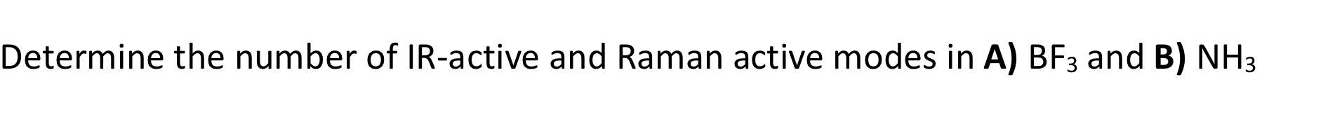 Solved Determine the number of IR-active and Raman active | Chegg.com