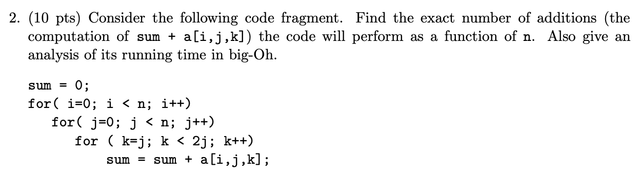 Solved 2. (10 pts) Consider the following code fragment. | Chegg.com