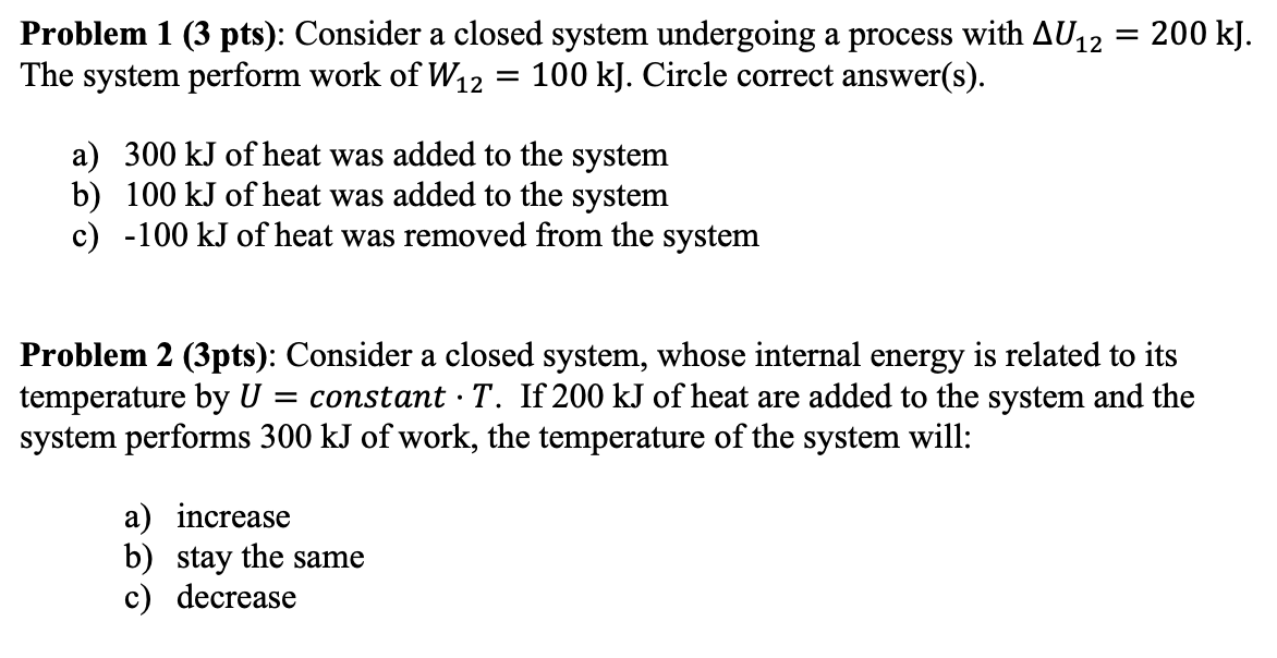 Solved = 200 KJ. Problem 1 (3 Pts): Consider A Closed System | Chegg.com