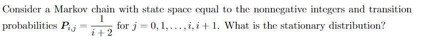 Solved Consider a Markov chain with state space equal to the | Chegg.com