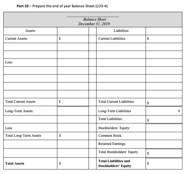 Part 10 - prepare the end of year balance sheet (lo3-4). balance sheet december 31, 2019 liabilities assets current assets: $