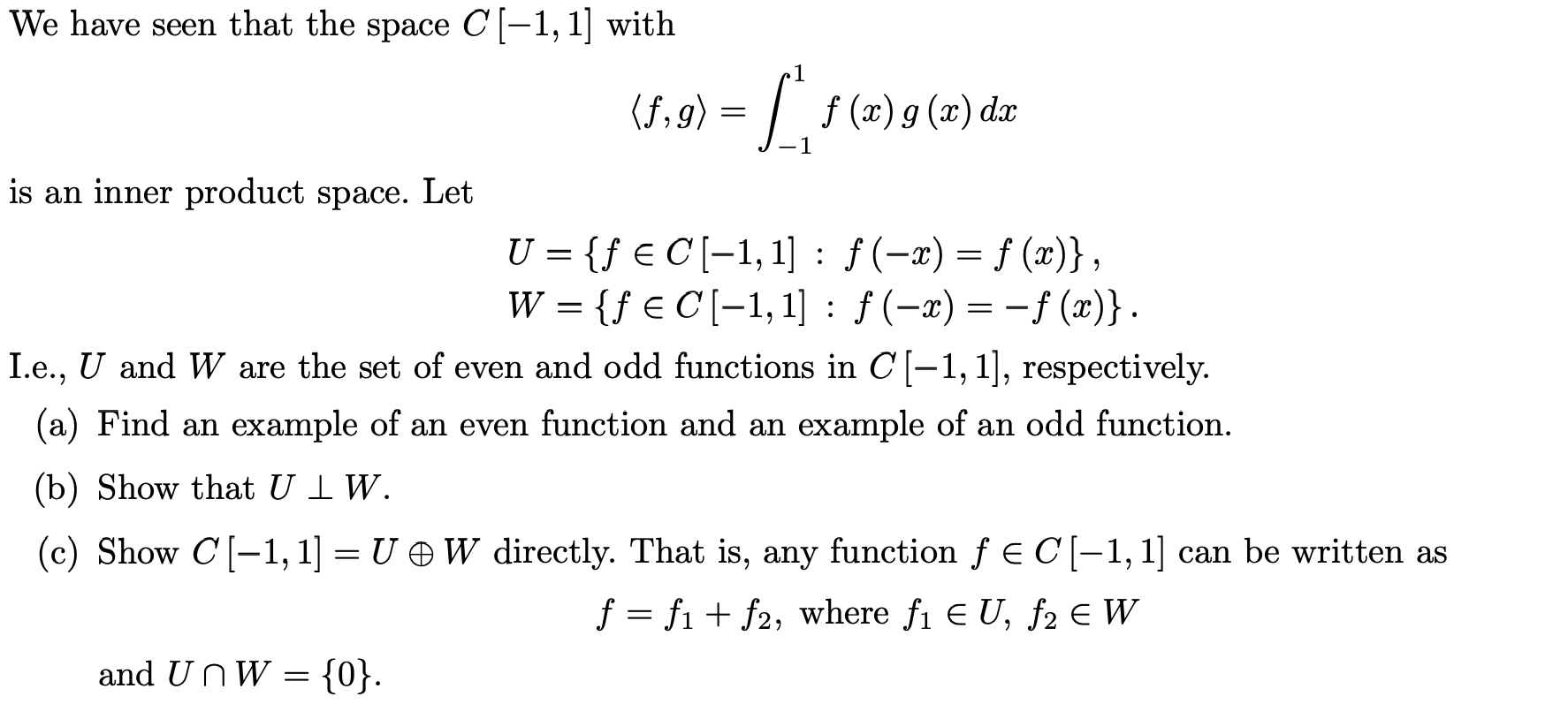 Solved We Have Seen That The Space C 1 1 With F G Chegg Com