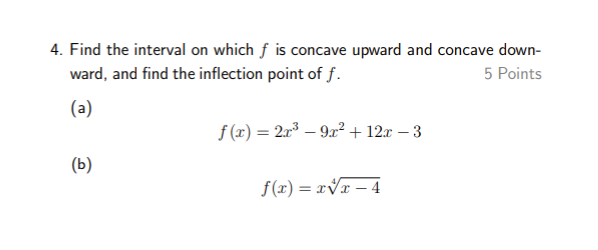 Solved 4. Find the interval on which f is concave upward and | Chegg.com
