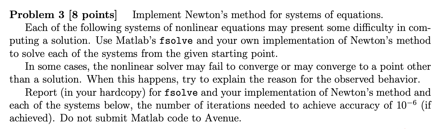 Solved Problem 3 [8 points] Implement Newton's method for | Chegg.com