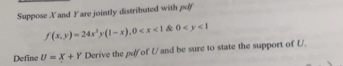 Solved Suppose X and Y are jointly distributed with pdf | Chegg.com