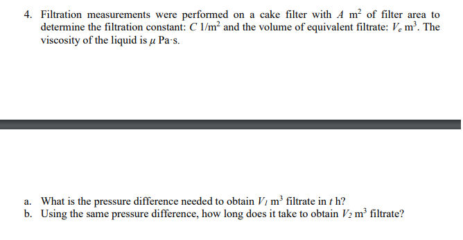 Solved 4. Filtration measurements were performed on a cake | Chegg.com