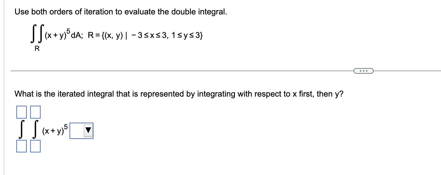 Solved Use both orders of iteration to evaluate the double | Chegg.com