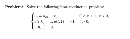 Solved Problem: Solve the following heat conduction problem: | Chegg.com