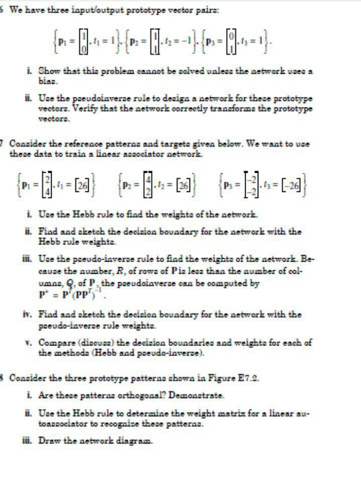 Solved 6 We have three iaput/output prototype vector pairs: | Chegg.com