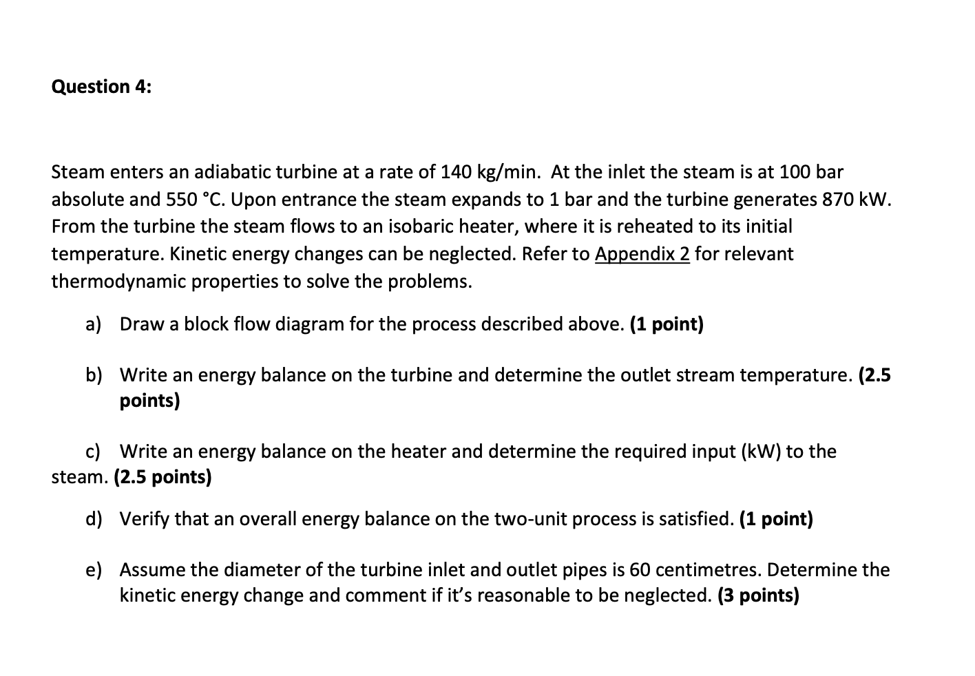 Solved Question 4: Steam enters an adiabatic turbine at a | Chegg.com