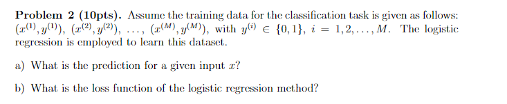 Solved Problem 2 (10pts). Assume the training data for the | Chegg.com