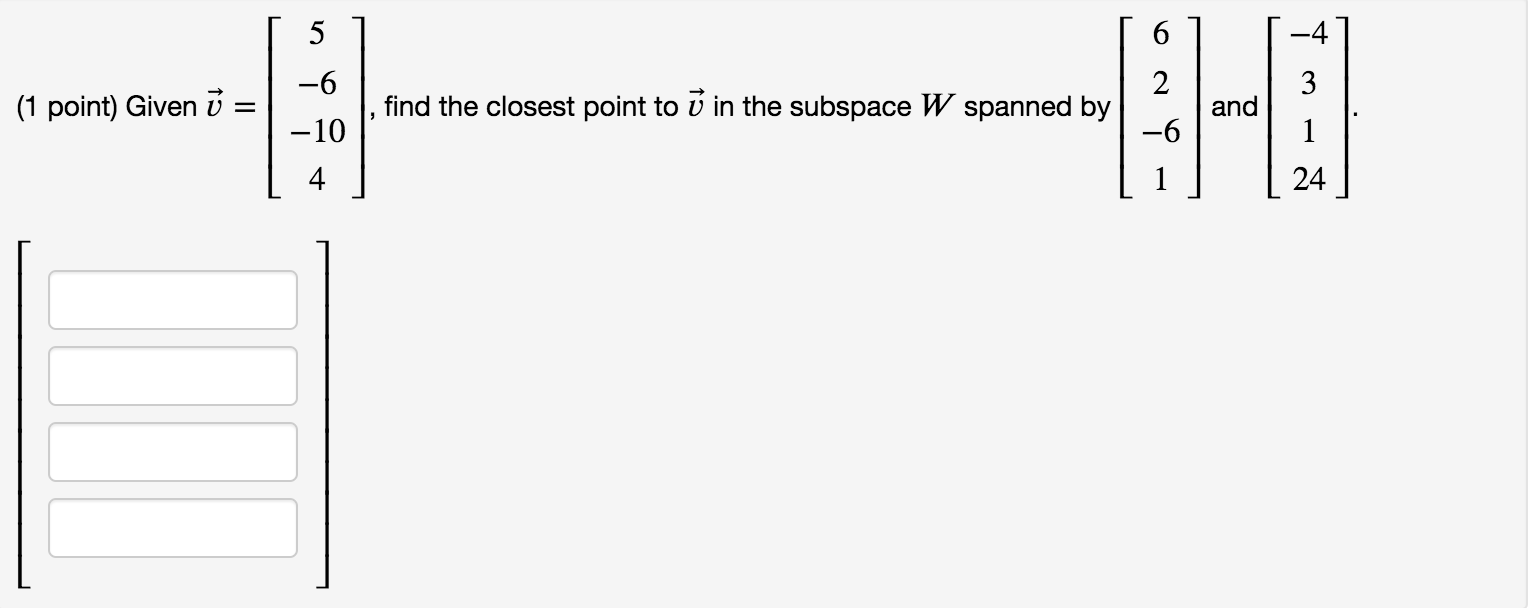 Solved 5 6 4 6 2 And Find The Closest Point To U In The Chegg Com