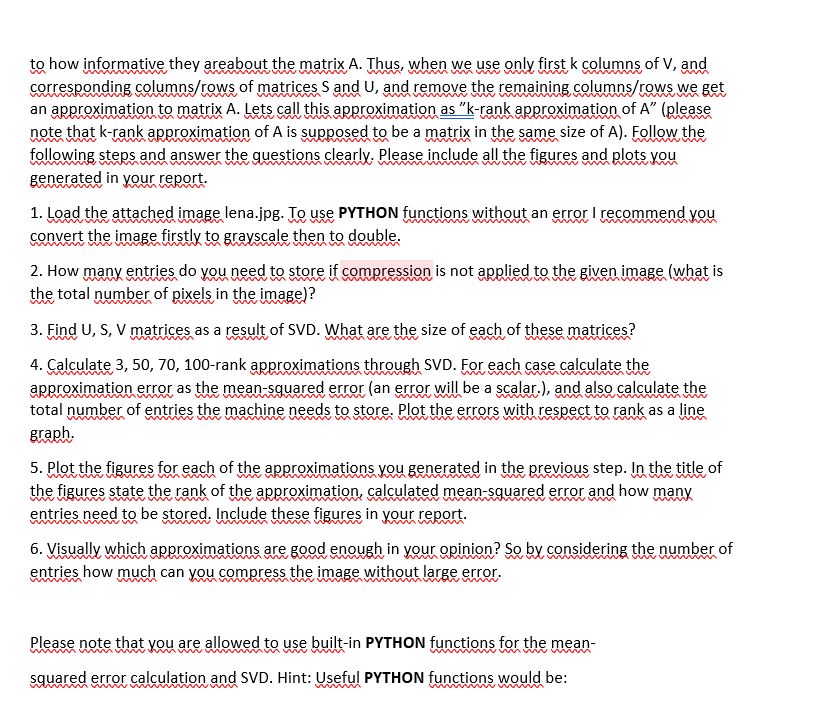 to how informative they areabout the matrix A. Thus, when we use only first \( \mathrm{k} \) columns of \( \mathrm{V} \), and